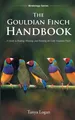 Produktbild: The Gouldian Finch Handbook Tanya Logan Taschenbuch Paperback Englisch 2020