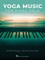 Produktbild: Yoga Music for Piano Solo: 24 Chill Songs to Soothe Your Soul