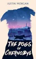 Produktbild: The Dogs of Chernobyl: A canine suspense book exploring the world's worst nuclear disaster: A Human Disaster, Through Animal Eyes