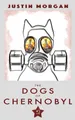 Produktbild: Justin Morgan The Dogs of Chernobyl (Taschenbuch) Animal Eyes