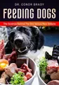 Produktbild: Conor Brady Feeding Dogs Dry Or Raw? The Science Behind The Debate (Taschenbuch)