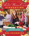 Produktbild: The Pioneer Woman Cooks―Dinnertime: Comfort Classics, Freezer Food, 16-Minute Meals, and Other Delicious Ways to Solve Supper! – 125 Easy Dinner Recipes for Families