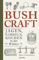 Produktbild: Bushcraft. Jagen, Sammeln, Kochen in der Wildnis