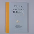 Produktbild: Atlas der abgelegenen Inseln: Fünfzig Inseln, auf denen ich nie war
