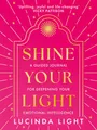 Produktbild: Shine Your Light: A new 2025 interactive self-help journal to guide you to deeper emotional intelligence, from the star of Married at First Sight Australia
