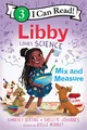 Produktbild: Libby Loves Science: Mix and Measure (I Can Read Level 3)