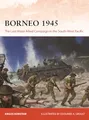 Produktbild: Borneo 1945: The Last Major Allied Campaign in the South-West Pacific