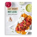 Produktbild: Kochbuch gesunde, schnelle & einfache Rezepte | 75 Gerichte für ausgewogene Ernährung mit ganz normalen Zutaten | inkl. Meal Prep & Ernährungsplan zum Abnehmen für 2 Tage | EAT RIGHT NOT LESS Band 2