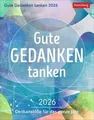 Produktbild: Gute Gedanken tanken Tagesabreißkalender 2026 - Denk... | Buch | Zustand wie neu