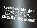 Produktbild: Plott Aufkleber Lutschen Bis Das Weiße Kommt Kinderriegel Schokolade Fun