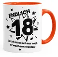 Produktbild: MoonWorks Tasse Kaffee-Tasse Endlich 18 jetzt muß ich nur noch erwachsen werde, Keramik