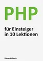 Produktbild: PHP für Einsteiger in 10 Lektionen: Programmieren lernen, schnell und effektiv