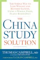 Produktbild: The China Study Solution: The Simple Way to Lose Weight and Reverse Illness, Using a Whole-Food, Plant-Based Diet