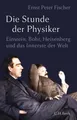 Produktbild: Die Stunde der Physiker Einstein, Bohr, Heisenberg und das Innerste der Welt