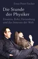 Produktbild: Die Stunde der Physiker, Ernst Peter Fischer