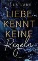 Produktbild: Liebe kennt keine Regeln: Liebesroman von Lane, Ella | Buch | Zustand sehr gut