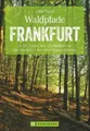 Produktbild: Waldpfade Frankfurt, Antje Bayer