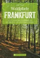 Produktbild: Waldpfade Frankfurt | Antje Bayer | 2020 | deutsch