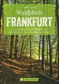 Produktbild: Bruckmann Wanderführer: Waldpfade Frankfurt: In 35 T... | Buch | Zustand wie neu