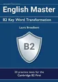 Produktbild: English Master B2 Key Word Transformation LAURA BROADBENT / Prosperity Education