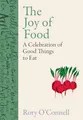 Produktbild: The Joy of Food: A Celebration of Good Things to Eat