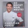 Produktbild: Christian Henze: So kocht man heute! - Die große Kochschule