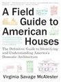 Produktbild: A Field Guide to American Houses (Revised): The Definitive Guide to Identifying and Understanding America's Domestic Architecture