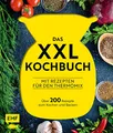 Produktbild: Das XXL-Kochbuch mit Rezepten für den Thermomix – Über 200 Rezepte zum Kochen und Backen