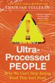Produktbild: Ultra-processed People: Why We Can't Stop Eating Food That Isn't Food