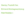 Produktbild: Stanley Tradelift Set Einhand-Montagewerkzeug FMHT83552-1 (3253561835520)