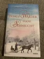 Produktbild: Dunkle Wälder, ferne Sehnsucht-Martina Sahler-2016-Buch--Top!