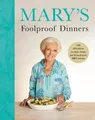 Produktbild: Mary’s Foolproof Dinners: 120 effortles..., Berry, Mary