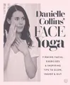 Produktbild: Danielle Collins Danielle Collins' Face Yoga (Taschenbuch) (US IMPORT)