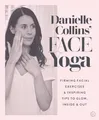 Produktbild: Danielle Collins' Face Yoga: Firming facial exerc by Danielle Collins 1786782456