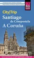 Produktbild: Reise Know-How CityTrip Santiago de Compostela und A Coruña Markus Bingel