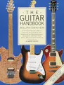 Produktbild: The Guitar Handbook.: A Unique Source Book for the Guitar Player - Amateur or Professional, Acoustic or Electrice, Rock, Blues, Jazz, or Folk