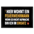 Produktbild: Hier wohnt EIN Feuerwehrmann wenn ich Nicht aufmache Bin ich im Einsatz Fußmatte XXL mit Brand Motiv
