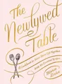 Produktbild: Newlywed Table, The: A Cookbook to Sta..., Zizka, Maria