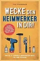 Produktbild: Wecke den Heimwerker in dir! Das do it yourself Hei... | Buch | Zustand sehr gut