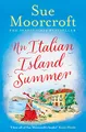 Produktbild: An Italian Island Summer: The must-read gorgeous new fiction romance novel to escape with for summer for 2023