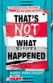 Produktbild: Kody Keplinger That's Not What Happened (Taschenbuch)
