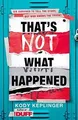 Produktbild: Thats Not What Happened von Keplinger, Kody | Buch | Zustand gut