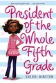 Produktbild: President Of The Whole Fifth Grade von Winston, Sherri | Buch | Zustand gut