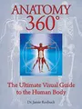 Produktbild: Anatomy 360: The Ultimate Visual Gu..., Roebuck, Dr. Ja