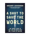 Produktbild: A Shot to Save the World: The Inside Story of the Life-Or-Death Race for a Covid