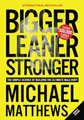 Produktbild: Bigger Leaner Stronger: The Simple Science of Bu by Matthews, Michael 1938895444
