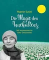 Produktbild: Die Magie des Innehaltens 365 Inspirationen für mehr Gel... | Buch | Zustand gut