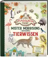 Produktbild: Die Schule der magischen Tiere: Mister Morrisons gesammeltes Tierwissen