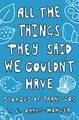 Produktbild: All the Things They Said We Couldn't Have: Stories of Trans Joy