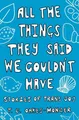 Produktbild: All the Things They Said We Couldn'..., Oakes-Monger, T